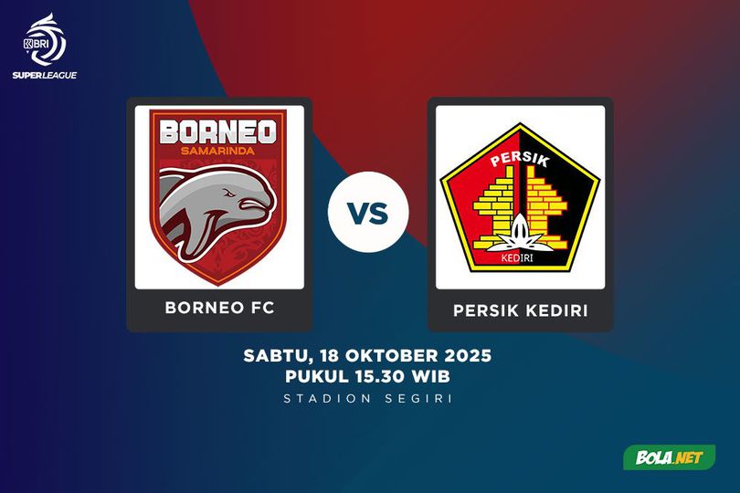 Prediksi BRI Super League: Borneo FC vs Persik Kediri 18 Oktober 2025